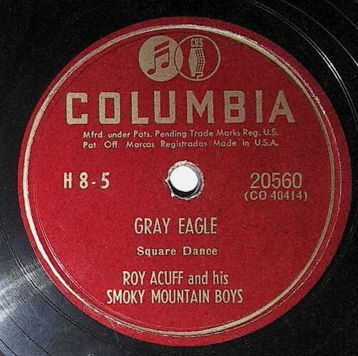 Acuff, Roy / Gray Eagle | Columbia 20560 | May 1949 | Smoky Mountain Boys