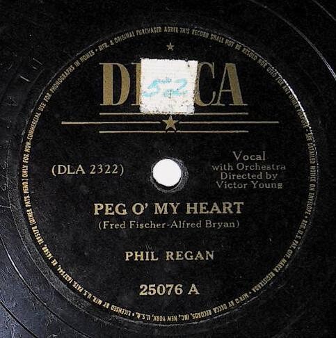 Regan, Phil / Peg O' My Heart | Decca 25076 | June 1947