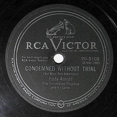 Arnold, Eddy / Condemned Without Trial | RCA Victor 20-5108 | December 1952