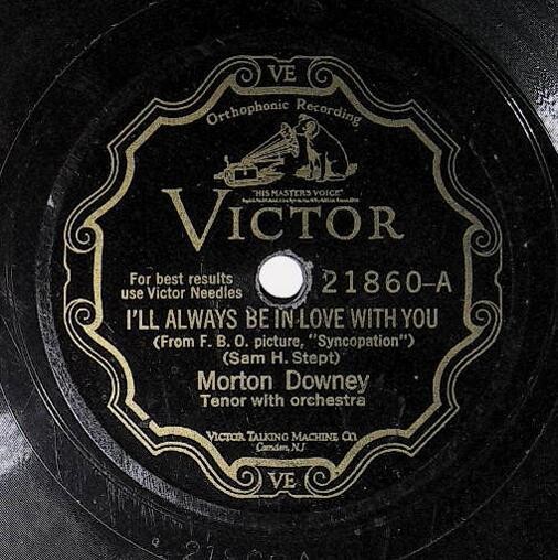 Downey, Morton / I'll Always Be in Love with You | Victor 21860 | 1929