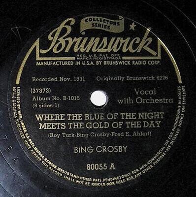 Crosby, Bing / Where the Blue of the Night Meets the Gold of the Day | Brunswick 80055 | July 1944