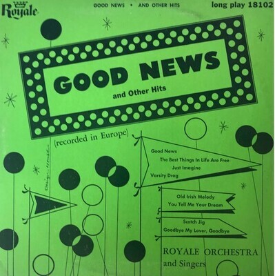 Royale Orchestra / Good News and Other Hits | Royale 18102 | 1954