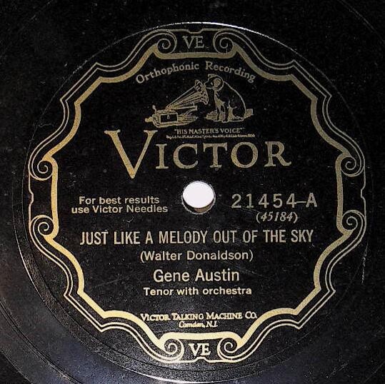 Austin, Gene / Just Like a Melody Out of the Sky | Victor 21454 | July 1928