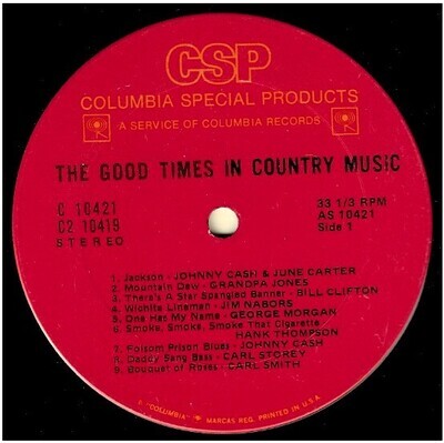 Various Artists / The Good Times in Country Music | Columbia Special Products C-10421 | Stereo | 1974
