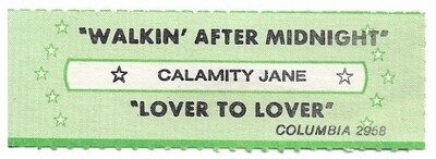 Calamity Jane / Walkin&#39; After Midnight | Columbia 2958 | May 1982