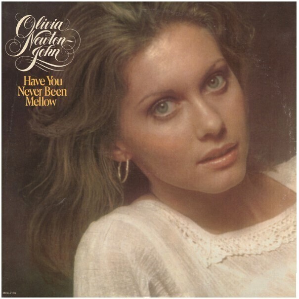 Newton-John, Olivia / Have You Never Been Mellow | MCA 2133 | February 1975