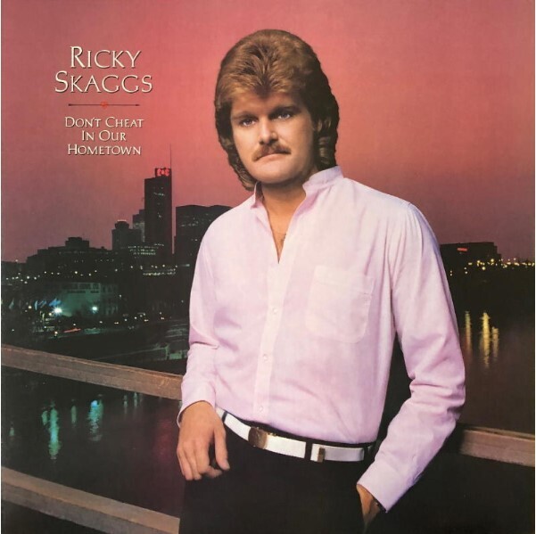 Skaggs, Ricky / Don&#39;t Cheat in Our Hometown | Sugar Hill-Epic FE-38954 | September 1983