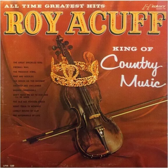 Acuff, Roy / All Time Greatest Hits (King of Country Music) (1962) / Hickory LPM-109