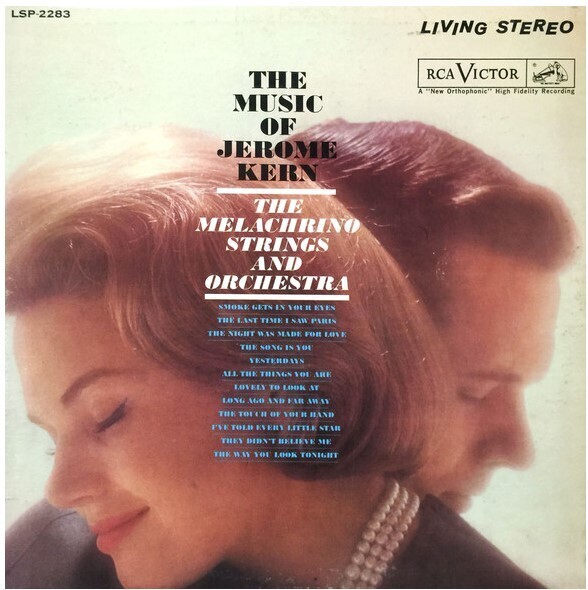 Melachrino Strings, The / The Music of Jerome Kern | RCA Victor LSP-2283 | Living Stereo | 1961
