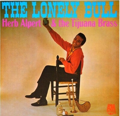 Alpert, Herb (+ The Tijuana Brass) / The Lonely Bull | A+M 101 | Mono | December 1962