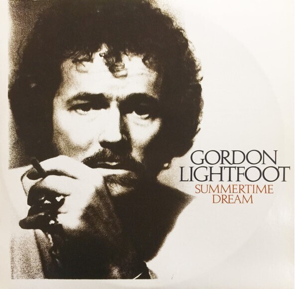 Lightfoot, Gordon / Summertime Dream | Reprise MS-2246 | June 1976