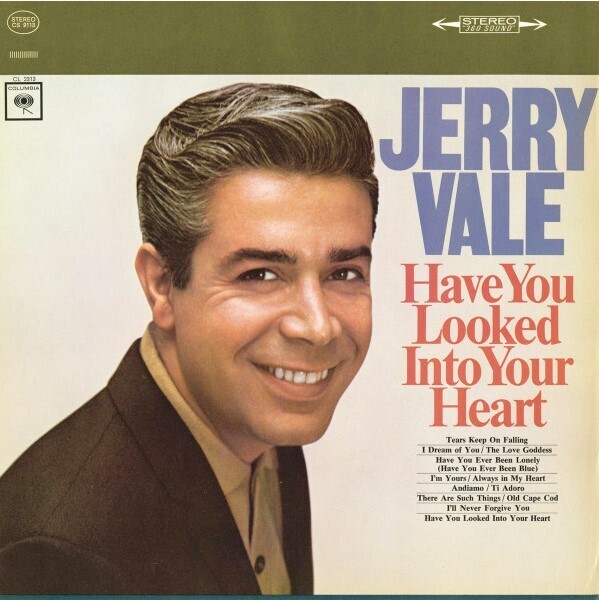 Vale, Jerry / Have You Looked Into Your Heart | Columbia CS-9113 | Stereo | 1965