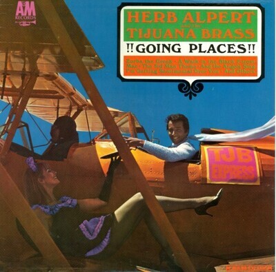 Alpert, Herb (+ The Tijuana Brass) / Going Places | A+M LP-112 | September 1965