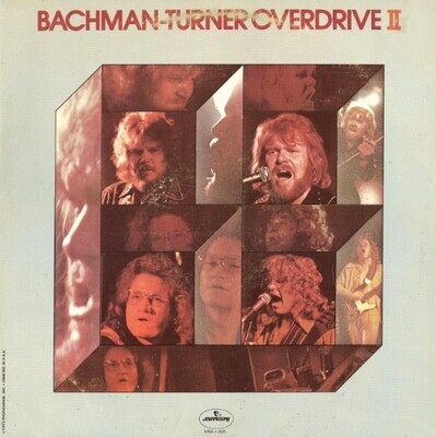 Bachman-Turner Overdrive / Bachman-Turner Overdrive II | Mercury SRM-1-696 | December 1973