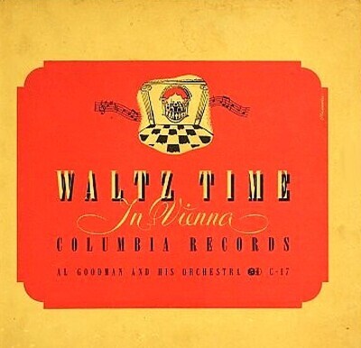 Goodman, Al / Waltz Time in Vienna | Columbia C-17 | June 1940