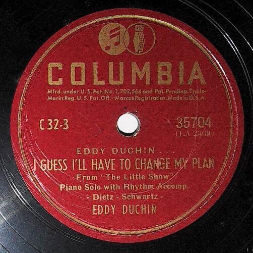 Duchin, Eddy / I Guess I&#39;ll Have to Change My Plan | Columbia 35704 | September 1940