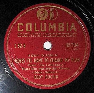 Duchin, Eddy / I Guess I&#39;ll Have to Change My Plan | Columbia 35704 | September 1940