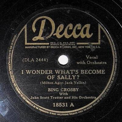 Crosby, Bing / I Wonder What&#39;s Become of Sally? | Decca 18531 | 1942