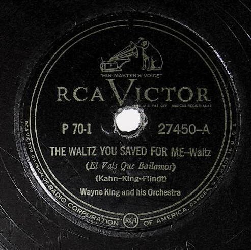 King, Wayne / The Waltz You Saved For Me | RCA Victor 27450 | June 1941