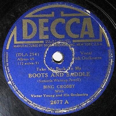 Crosby, Bing / Boots and Saddle | Decca 2677 | August 1939