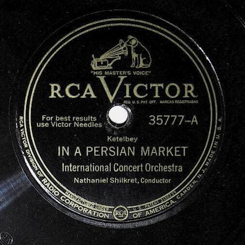 International Concert Orchestra / In a Persian Market | RCA Victor 35777 | Nathaniel Shilkret | October 1926