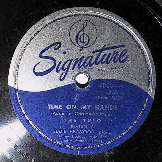 Heywood, Eddie / Time On My Hands | Signature 40004 | October 1946