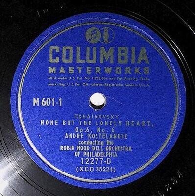 Kostelanetz, Andre / None But the Lonely Heart | Columbia Masterworks 12277-D | Tchaikovsky | 1946