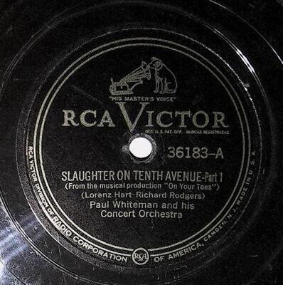 Whiteman, Paul / Slaughter On Tenth Avenue (1949) / RCA Victor 36183 (Single, 12&quot; Shellac)
