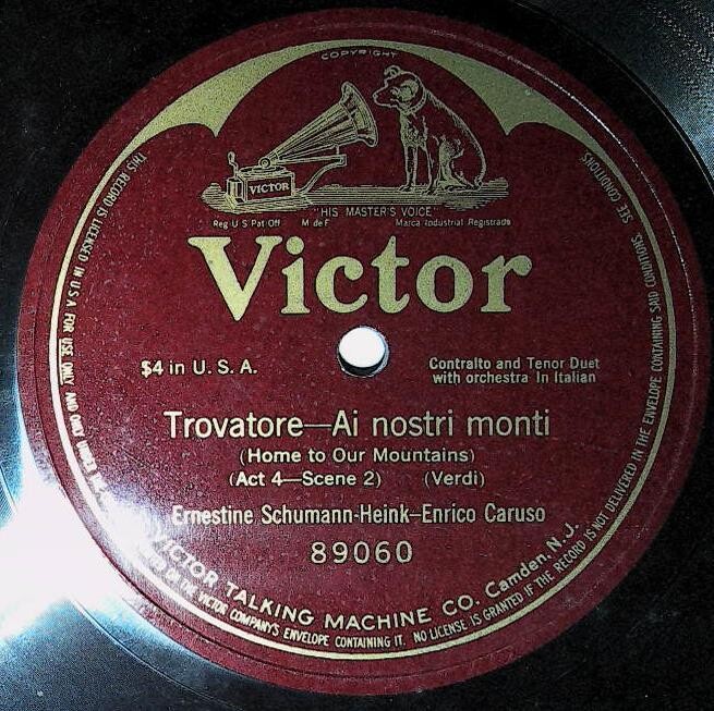 Schumann-Heink, Ernestine (+ Enrico Caruso) / Trovatore - Ai nostri monti (Home to Our Mountains) (1913) / Victor 89060 (Single, 12" Shellac)