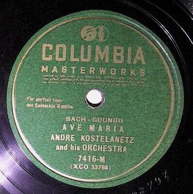 Kostelanetz, Andre / Ave Maria | Columbia Masterworks 7416-M | Bach-Gounod | 1944