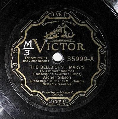 Gibson, Archer / The Bells of St. Mary's | Victor 35999 | Grand Organ | 1930