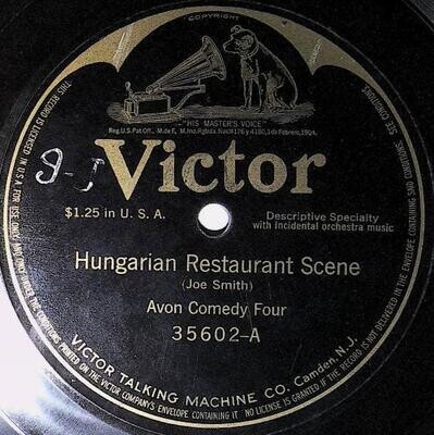 Avon Comedy Four / Hungarian Restaurant Scene | Victor 35602 | 1916