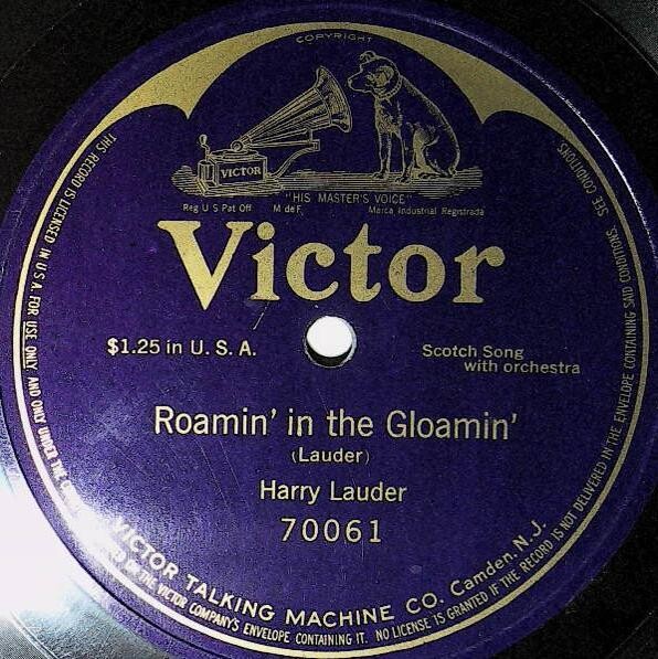 Lauder, Harry / Roamin' in the Gloamin' | Victor 70061 | One-Sided | 1918
