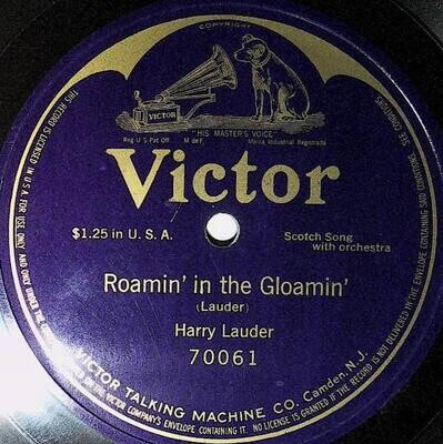 Lauder, Harry / Roamin' in the Gloamin' | Victor 70061 | One-Sided | 1918