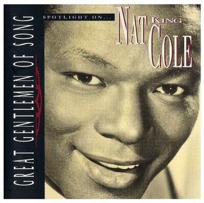 Cole, Nat King / Great Gentlemen of Song: Spotlight On... Nat King Cole | Capitol CDP-7243 8 29393 2 0