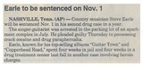 Earle, Steve / 1995: Earle to be Sentenced on Nov. 1