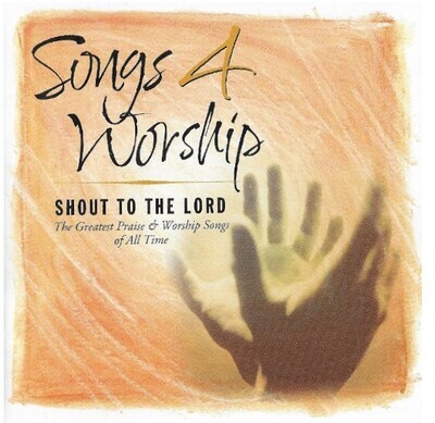 Various Artists / Songs 4 Worship: Shout to the Lord (2001)