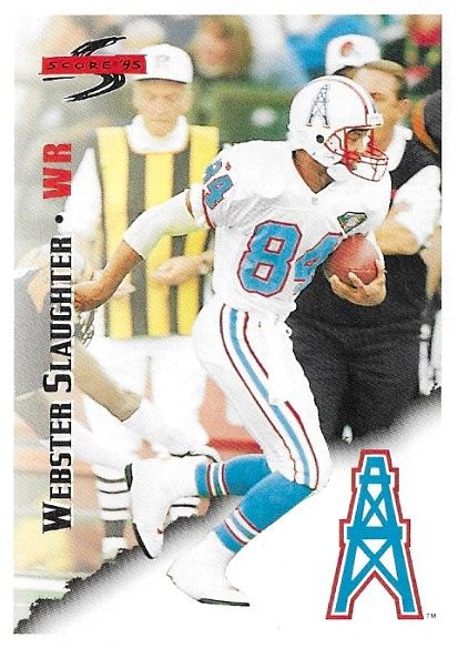 Slaughter, Webster / 1995 Houston Oilers / Score #34