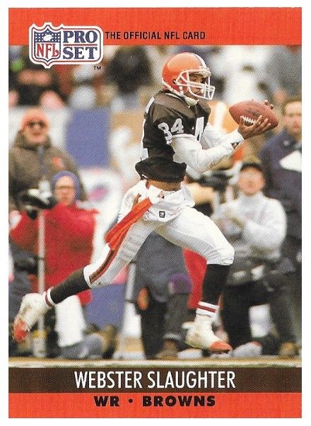 Slaughter, Webster / 1990 Cleveland Browns / Pro Set #477