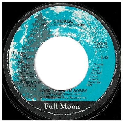 Chicago / Hard to Say I&#39;m Sorry / Full Moon 7-29979