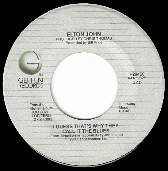 John, Elton / I Guess That's Why They Call it the Blues / Geffen 7-29460