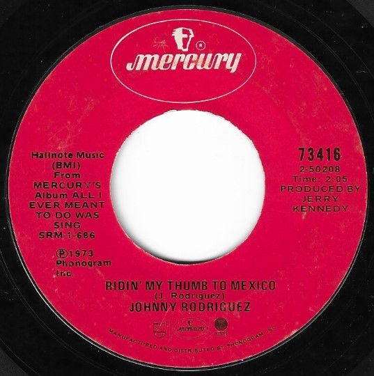 Rodriguez, Johnny / Ridin&#39; My Thumb to Mexico / Mercury 73416
