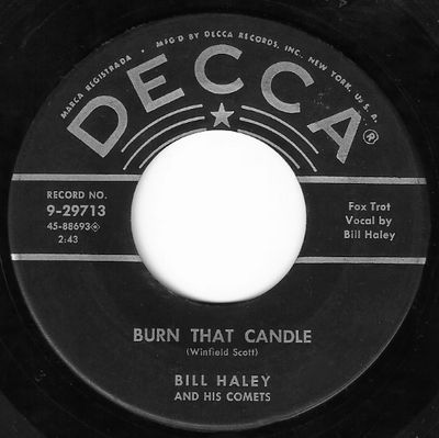 Haley, Bill (and His Comets) / Burn That Candle / Decca 9-29713
