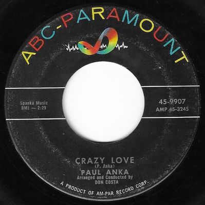 Anka, Paul / Crazy Love / ABC-Paramount 45-9907