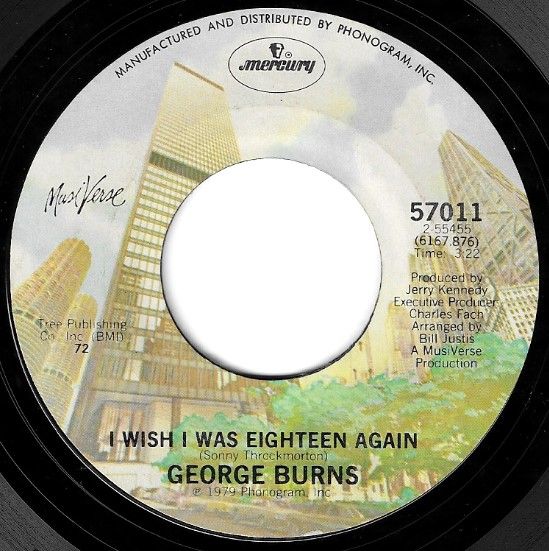Burns, George / I Wish I Was Eighteen Again / Mercury 57011