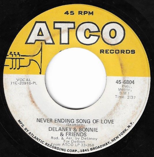 Delaney + Bonnie + Friends / Never Ending Song of Love / Atco 45-6804