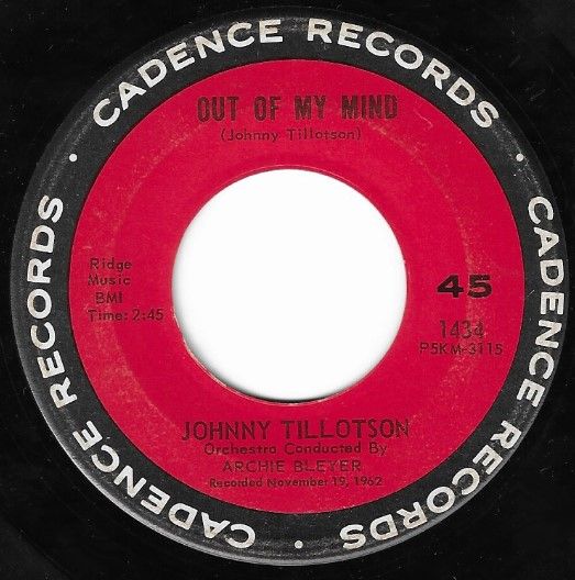 Tillotson, Johnny / Out of My Mind / Cadence 1434