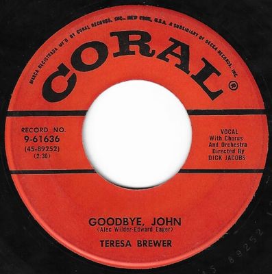 Brewer, Teresa / Goodbye, John / Coral 9-61636