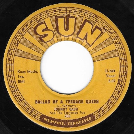Cash, Johnny / Ballad of a Teenage Queen / Sun 283