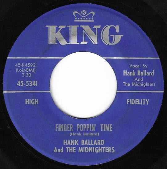 Ballard, Hank (+ The Midnighters) / Finger Poppin&#39; Time / King 45-5341